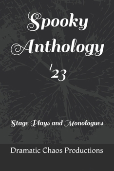 Paperback Spooky Anthology '23: Stage Plays and Monologues Book