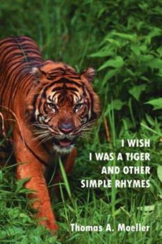 Paperback I Wish I Was a Tiger and Other Simple Rhymes Book