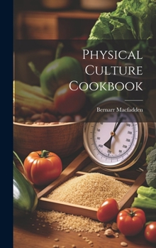 Hardcover Physical Culture Cookbook Book