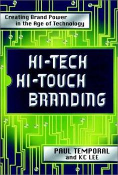 Hardcover Hi-Tech Hi-Touch Branding: Creating Brand Power in the Age of Technology Book