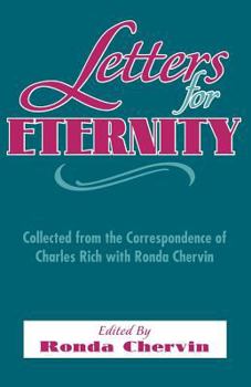Paperback Letters for Eternity:: Collected from the Correspondence of Charles Rich with Ronda Chervin, 1985-1993. Book
