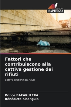 Paperback Fattori che contribuiscono alla cattiva gestione dei rifiuti [Italian] Book