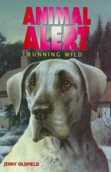 Running Wild - Book #10 of the Animal Alert
