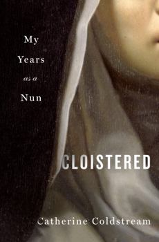 Hardcover Cloistered: My Years as a Nun Book