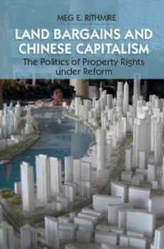 Paperback Land Bargains and Chinese Capitalism: The Politics of Property Rights Under Reform Book