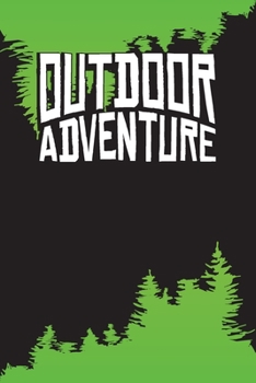 Paperback Outdoor Adventure: Daily Hiking Log and Planner for Hikers Book