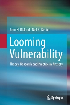 Paperback Looming Vulnerability: Theory, Research and Practice in Anxiety Book
