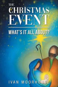 Paperback The Christmas Event: What's it all about? Book