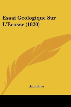 Paperback Essai Geologique Sur L'Ecosse (1820) [French] Book