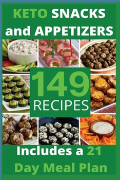 Paperback KETO SNACKS AND APPETIZERS(with pictures): 149 Easy To Follow Recipes for Ketogenic Weight-Loss, Natural Hormonal Health & Metabolism Boost - Includes Book