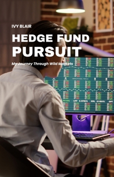 Paperback Hedge Fund Pursuit: My Journey Through Wild Markets Book