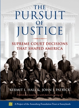 The Pursuit of Justice: Supreme Court Decisions that Shaped America