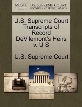 Paperback U.S. Supreme Court Transcripts of Record Devilemont's Heirs V. U S Book