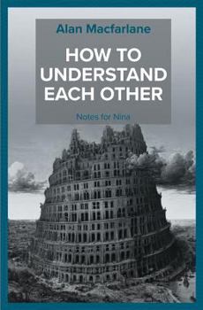 Paperback How to Understand Each Other - Notes for Nina Book