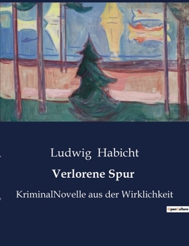Paperback Verlorene Spur: KriminalNovelle aus der Wirklichkeit [German] Book