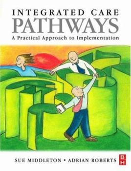 Paperback Integrated Care Pathways: A Practical Approach to Implementation Book