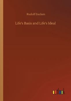 Paperback Life's Basis and Life's Ideal Book