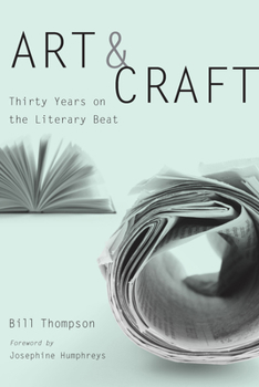 Paperback Art and Craft: Thirty Years on the Literary Beat Book