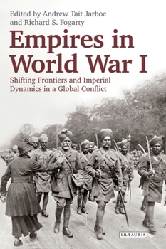 Paperback Empires in World War I: Shifting Frontiers and Imperial Dynamics in a Global Conflict Book