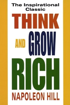 Paperback Think and Grow Rich: The Inspirational Classic Book