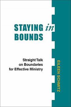 Paperback Staying in Bounds: Straight Talk on Boundaries for Effective Ministry Book