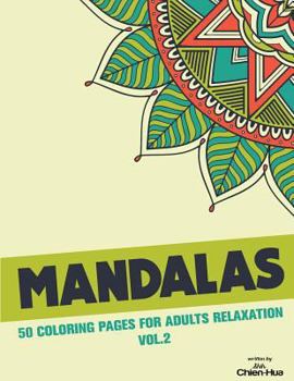 Mandalas 50 Coloring Pages For Adults Relaxation Vol.2