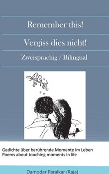 Paperback Remember this! Vergiss dies nicht!: Berührende Momente im Leben! Touching moments in life! [German] Book