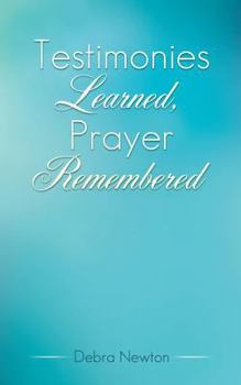 Paperback Testimonies Learned, Prayer Remembered Book