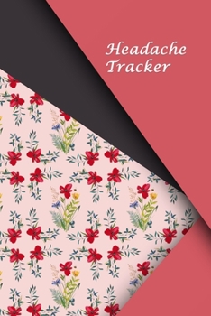 Paperback Headache Tracker: Professional Detailed Log Book for all your Migraines and Severe Headaches - Tracking headache triggers, symptoms and Book