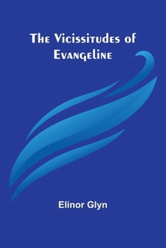 Paperback The Vicissitudes of Evangeline Book