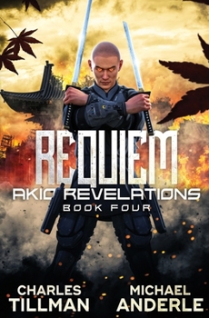 Requiem - Book #4 of the Akio Revelations