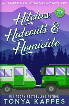 Paperback Hitches, Hideouts, & Homicides: A Camper and Criminals Cozy Mystery Series Book 7 Book