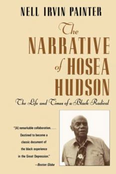 Paperback The Narrative of Hosea Hudson: The Life and Times of a Black Radical Book