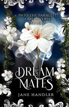 Dream Mates: A Why Choose Omegaverse Fated Mates Romance