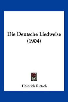 Paperback Die Deutsche Liedweise (1904) [German] Book