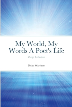 Paperback My World, My Words A Poet's Life Book