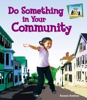 Do Something in Your Community (Do Something About It) - Book  of the Do Something about It!