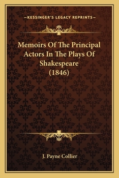 Paperback Memoirs Of The Principal Actors In The Plays Of Shakespeare (1846) Book