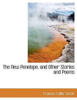 Paperback The New Penelope, and Other Stories and Poems Book