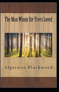 Paperback The Man Whom the Trees Loved Illustrated Book