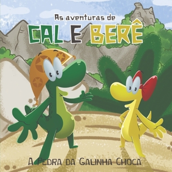 Paperback As Aventuras de Cal e Berê: A Pedra da Galinha Choca [Portuguese] Book
