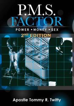 Paperback P.M.S. Factor (Power, Money & Sex) 2nd Edition Book