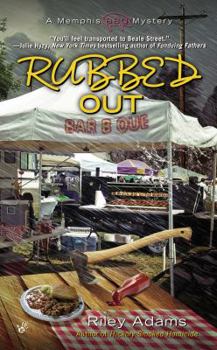 Rubbed Out - Book #4 of the A Memphis BBQ Mystery