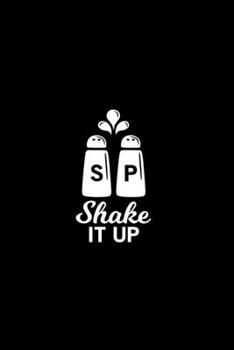 Shake it up Kitchen Pun Notebook [Lined] [6x9] [110 pages]: Black background