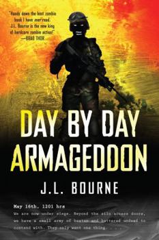 Day by Day Armageddon - Book #1 of the Day by Day Armageddon