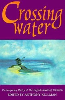 Crossing Water: Contemporary Poetry of the English-Speaking Caribbean