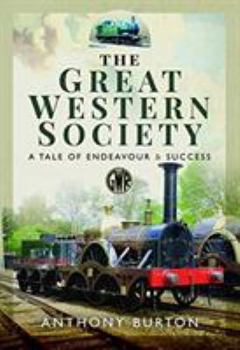 Hardcover The Great Western Society: A Tale of Endeavour & Success Book