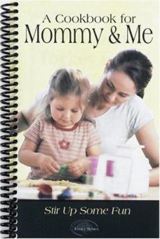 Spiral-bound A Cookbook for Mommy & Me Book