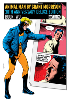 Animal Man by Grant Morrison, Book Two - Book #2 of the Animal Man by Grant Morrison 30th Anniversary Deluxe Edition