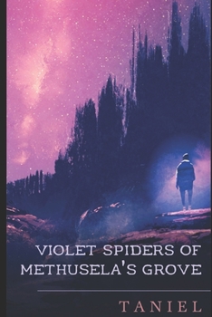 Paperback Violet Spiders of Methusela's Grove Book